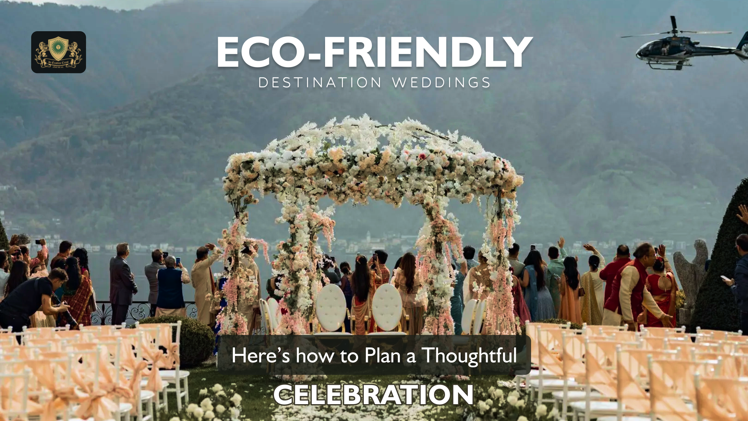 Eco-friendly Destination Weddings – Here’s how to Plan a Thoughtful Celebration